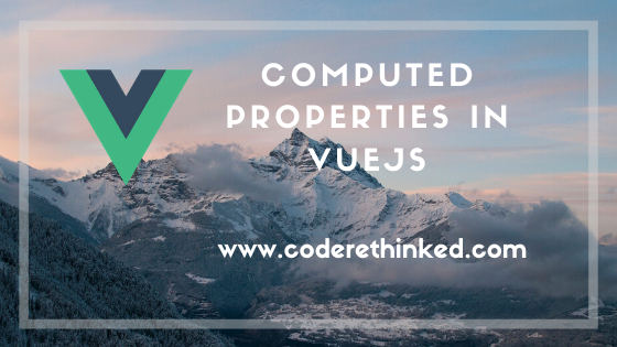 Understanding computed properties in VueJS