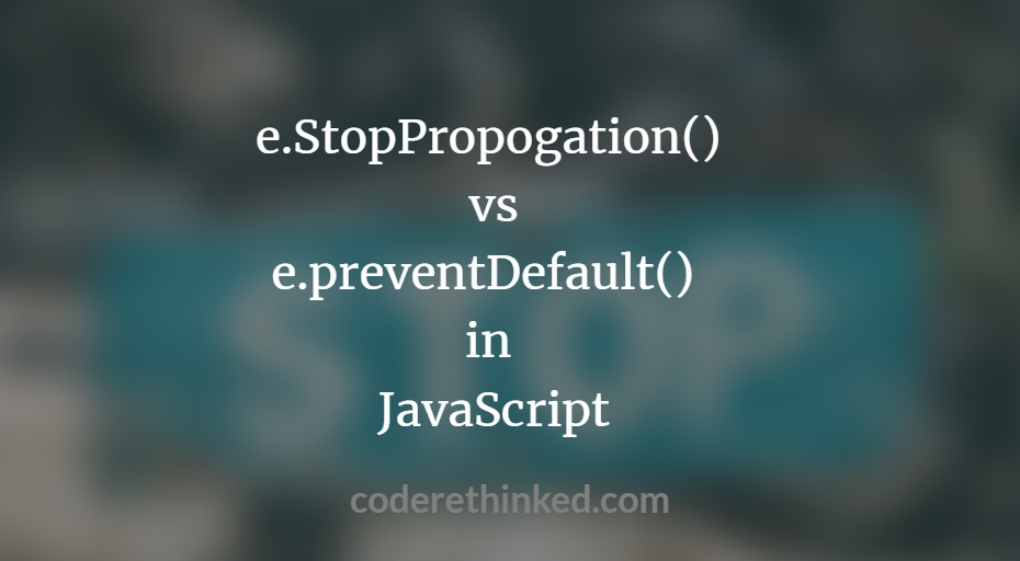 stopPropagation() and preventDefault() in JavaScript