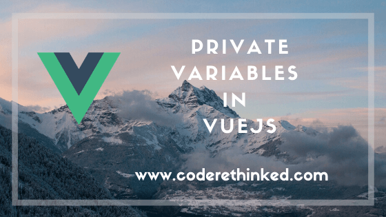 private variables in vuejs