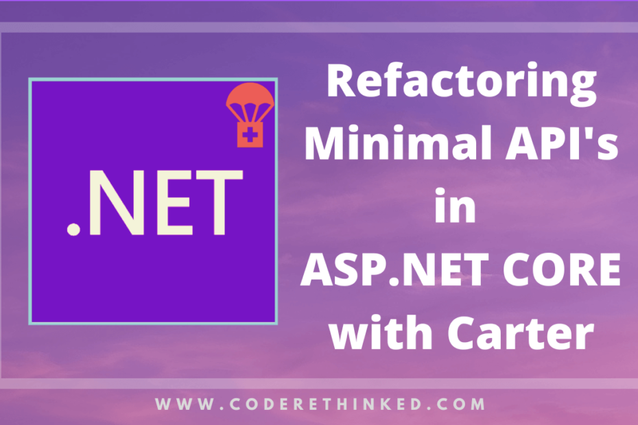 Refactoring Minimal APIs with Carter
