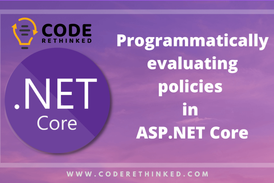 Programmatically evaluating policies in ASP.NET Core